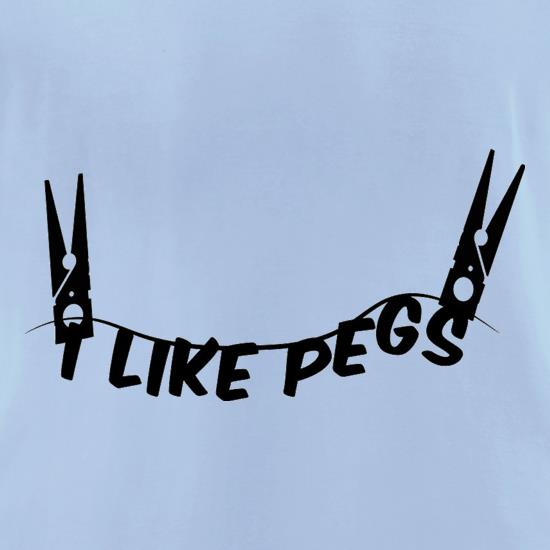 I Like Pegs t shirt
